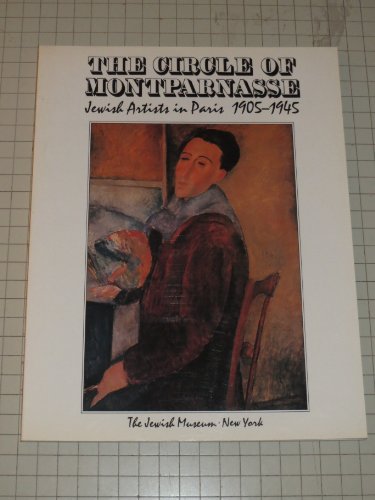 Imagen de archivo de The Circle of Montparnasse: Jewish artists in Paris, 1905-1945 a la venta por Ergodebooks