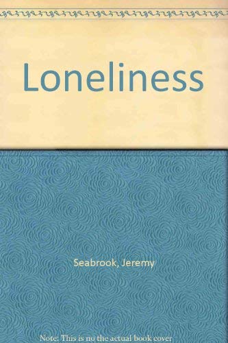 Loneliness (9780876639160) by Seabrook, Jeremy