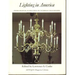 Beispielbild fr Lighting in America: From Colonial Rushlights to Victorian Chandeliers zum Verkauf von Front Cover Books