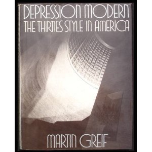 Stock image for Depression Modern: The Thirties Style in America for sale by Amazing Books Pittsburgh