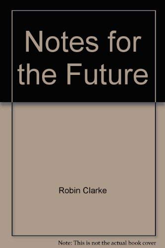 Stock image for Notes for the Future: An Alterative History of the past Decade for sale by Aaron Books