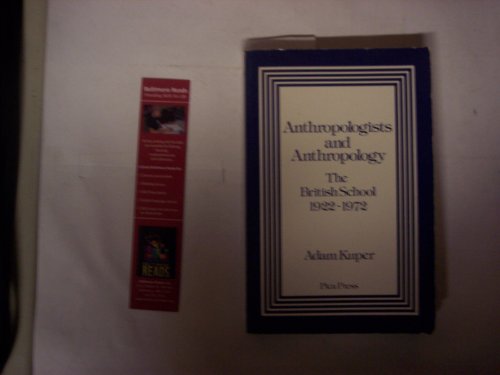 Beispielbild fr Anthropologists and anthropology: The British School, 1922-1972 zum Verkauf von Wonder Book
