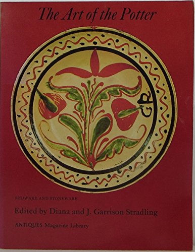 Beispielbild fr The Art of the Potter: Redware and Stoneware (Part of the Antiques Magazine Library) zum Verkauf von Mullen Books, ABAA