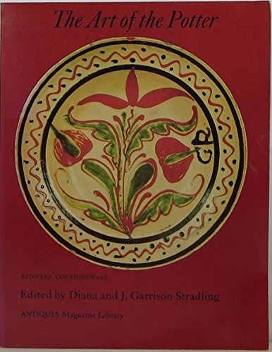 Imagen de archivo de The Art of the Potter: Redware and Stoneware (Part of the Antiques Magazine Library) a la venta por Mullen Books, ABAA