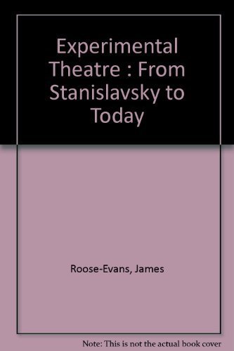 Imagen de archivo de Experimental Theatre : From Stanislavsky to Today a la venta por austin books and more