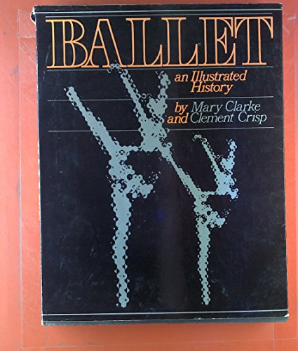 Stock image for Ballet an Illustrated History for sale by Jeff Stark