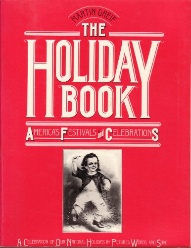 Imagen de archivo de The Holiday Book: America's Festivals and Celebrations a la venta por Presidential Book Shop or James Carroll