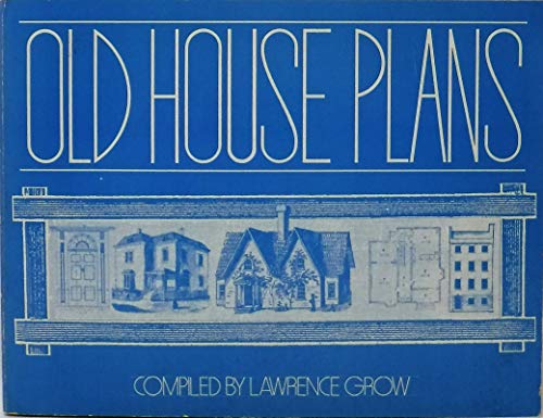 Imagen de archivo de OLD HOUSE PLANS: Two Centuries of American Domestic Architecture. a la venta por Riverow Bookshop
