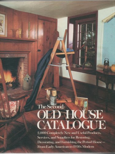 Beispielbild fr The Second Old House Catalogue zum Verkauf von Better World Books