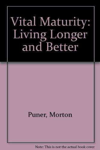 Beispielbild fr Vital Maturity: Living Longer & Better zum Verkauf von Vashon Island Books