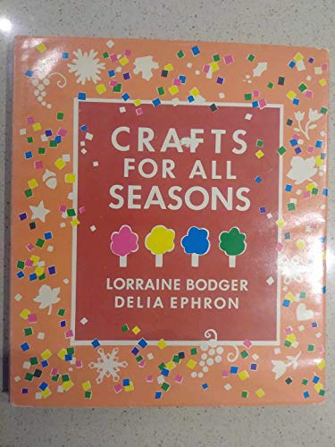 Beispielbild fr Crafts for All Seasons zum Verkauf von Better World Books
