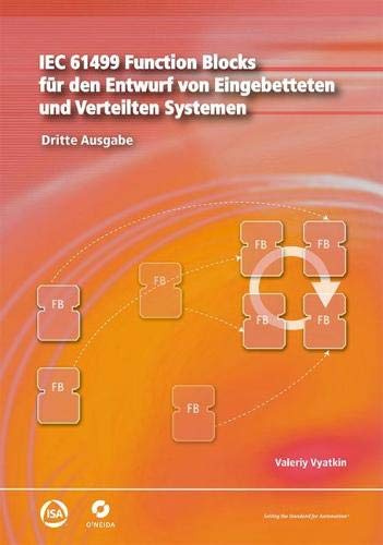 Stock image for IEC 61499 Function Blocks für den Entwurf von Eingebetteten und Verteilten Systemen, Dritte Ausgabe (German Edition) [Soft Cover ] for sale by booksXpress