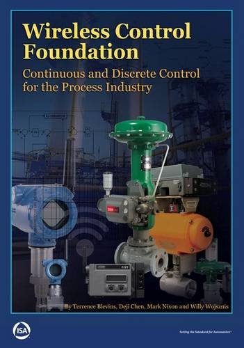 Stock image for Wireless Control Foundation: Continuous and Discrete Control for the Process Industry for sale by HPB-Diamond