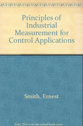 Imagen de archivo de Principles of Industrial Measurement for Control Applications a la venta por Bingo Used Books