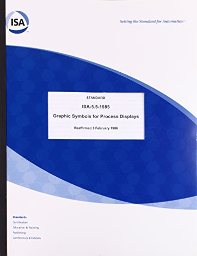 Graphic Symbols for Process Displays Ansi/Isa-S5.5 (Standards & practices for instrumentation & control) (9780876649350) by Instrument Society Of America