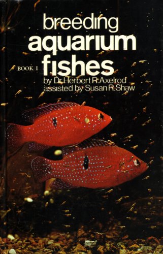 Imagen de archivo de Breeding Aquarium Fishes. Book 1 a la venta por Bookworm Books