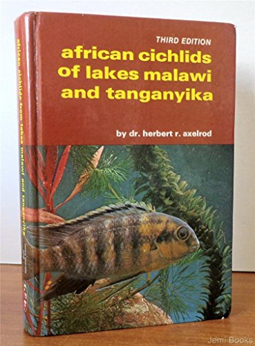 Imagen de archivo de AFRICAN CICHLIDS OF LAKES MALAWI AND TANGANYIKA a la venta por Russ States