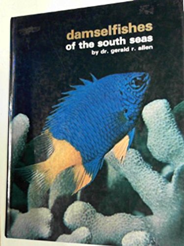 Stock image for Damselfishes of the South Seas for sale by Half Price Books Inc.