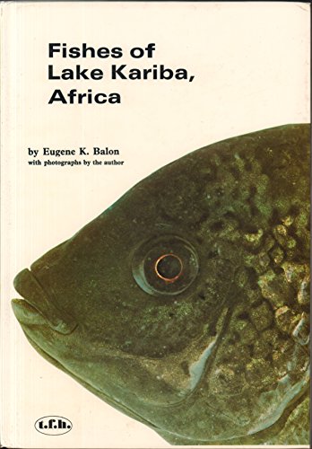 Stock image for Fishes of Lake Kariba, Africa: length-weight relationship - a pictorial guide for sale by Best and Fastest Books