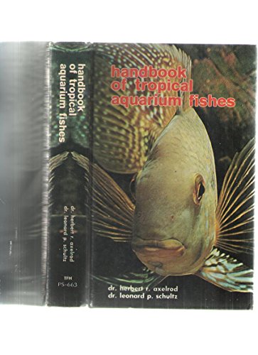 Imagen de archivo de Handbook of Tropical Aquarium Fishes a la venta por Half Price Books Inc.