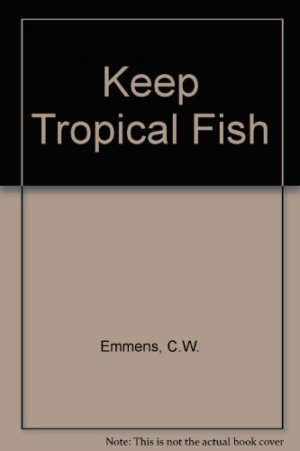 Keep Tropical Fish (9780876660911) by C W Emmens