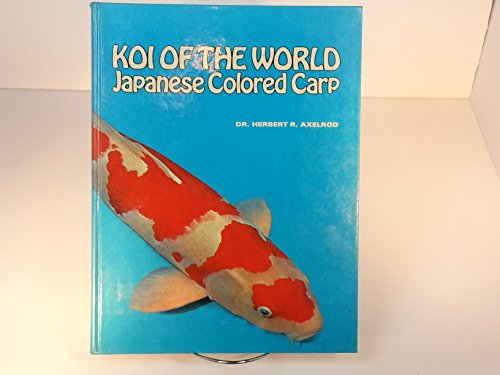 Imagen de archivo de Koi of the World: Japanese Colored Carp a la venta por Books of the Smoky Mountains