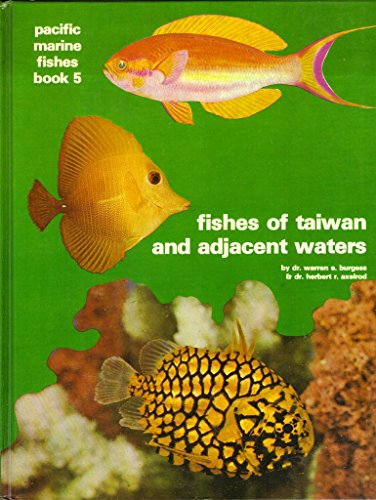 Imagen de archivo de Fishes of Taiwan and Adjacent Waters (Pacific Marine Fishes Book 5) a la venta por Bookmarc's