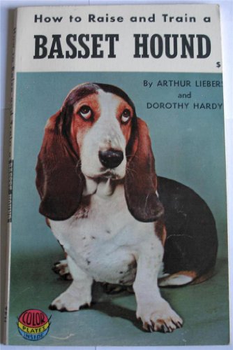 Stock image for How to Raise and Train a Basset Hound for sale by janet smith