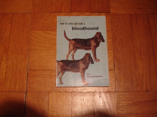 Imagen de archivo de How to Raise and Train a Bloodhound a la venta por ThriftBooks-Dallas