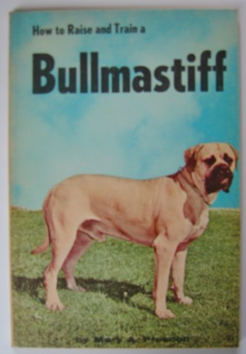 Stock image for How to Raise and Train a Bullmastiff for sale by HPB-Red