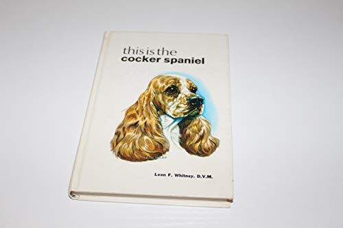 Imagen de archivo de This Is the Cocker Spaniel a la venta por Better World Books