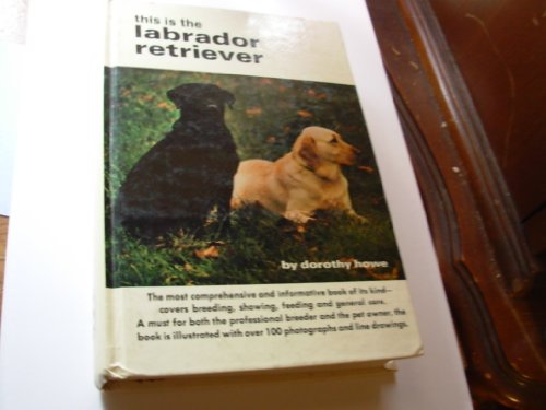 Stock image for This is the Labrador Retriever for sale by ThriftBooks-Atlanta