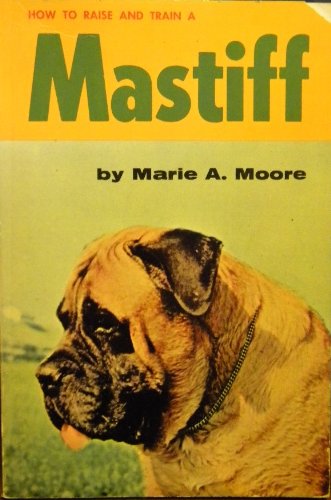 Stock image for How to Raise & Train a Mastiff for sale by ThriftBooks-Atlanta