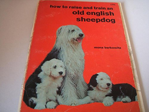 9780876663448: Old English Sheepdog (How to Raise & Train)