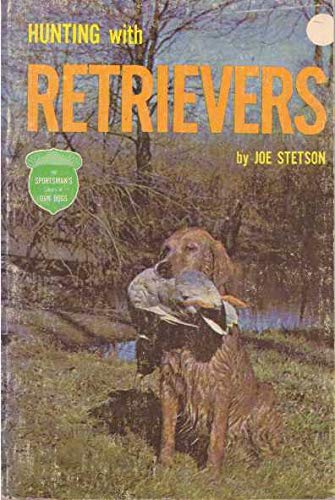 Imagen de archivo de Hunting with Retrievers (How to Raise & Train) a la venta por Isle of Books