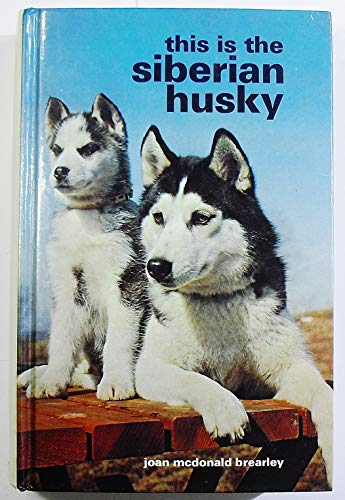 Imagen de archivo de This Is the Siberian Husky a la venta por Better World Books
