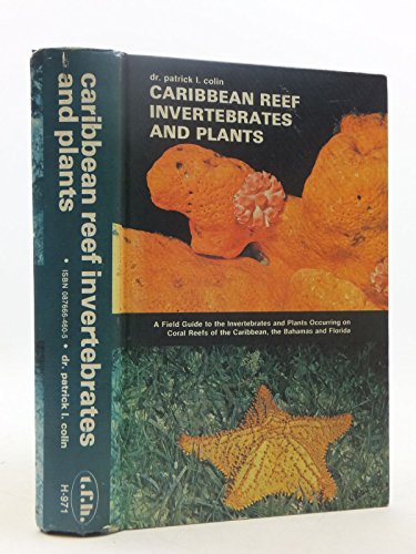 Beispielbild fr Caribbean Reef Invertebrates and Plants: A Field Guide to the Invertebrates and Plants Occurring on Coral Reefs of the Caribbean, the Bahamas and Florida zum Verkauf von HPB-Red