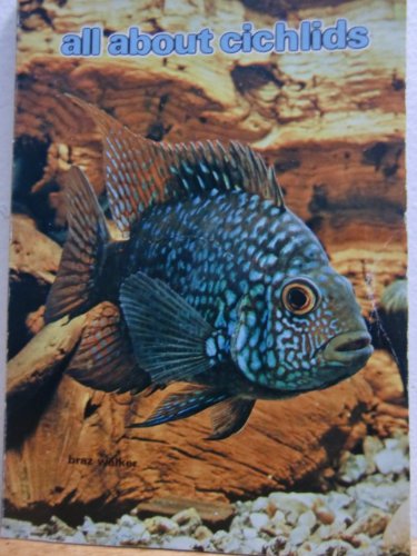 Imagen de archivo de All About Cichlids (Profusely Illustrated) a la venta por GloryBe Books & Ephemera, LLC