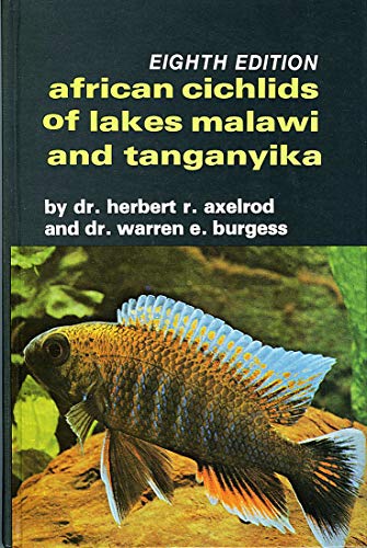 African Cichlids of Lakes Malawi and Tanganyika (9780876665152) by Herbert R. Axelrod