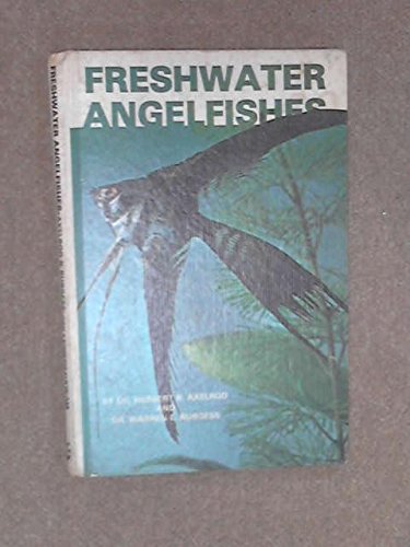 Imagen de archivo de Freshwater Angelfishes a la venta por HPB-Ruby