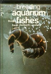 Breeding Aquarium Fishes, Book 6 (9780876665367) by Axelrod, Herbert R.