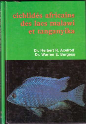 African Cichlids of Lakes Malawi and Tanganyika (9780876665411) by Axelrod, Dr. Herert R. And Dr. Warren E. Burgess