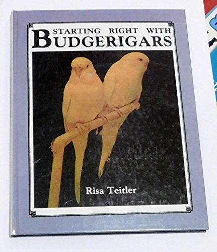Stock image for Starting Right With Budgerigars for sale by GuthrieBooks