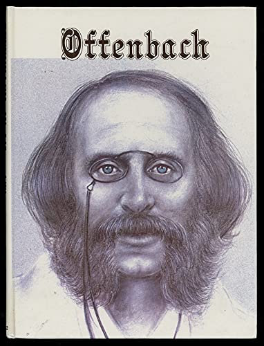 OFFENBACH: HIS LIFE AND TIMES