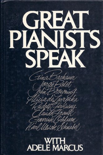 Imagen de archivo de Great Pianists Speak With Adele Marcus a la venta por Front Cover Books