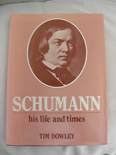 Beispielbild fr Schumann : His Life and Times zum Verkauf von Better World Books: West