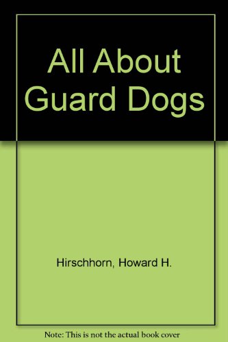 Imagen de archivo de All About Guard Dogs a la venta por Bibliohound