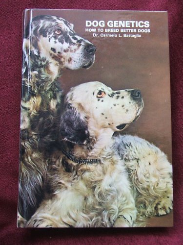 Imagen de archivo de Dog Genetics: How to Breed Better Dogs a la venta por Global Village Books