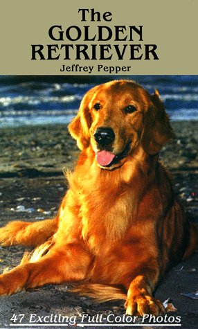The Golden Retriever (The Dog Breed Ser., No. 3)