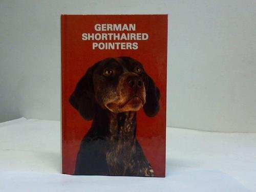 9780876667002: German Shorthaired Pointers